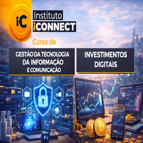 Gestão da Tecnologia da Informação e Comunicação e Investimentos Digitais